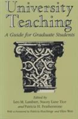 University Teaching : A Guide for Graduate Students