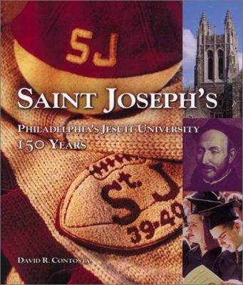 Saint Joseph's, Philadelphia's Jesuit University : 150 Years
