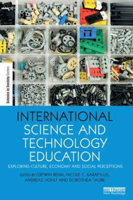 International Science and Technology Education : Exploring Culture, Economy and Social Perceptions