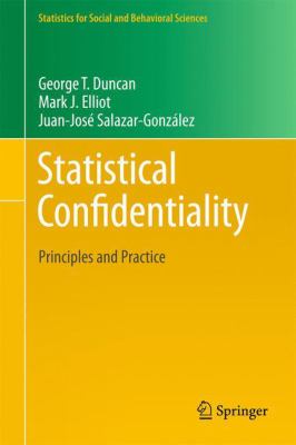 Statistical Confidentiality : Principles and Practice