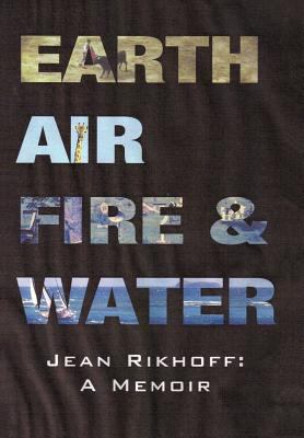 Earth, Air, Fire, and Water : A Memoir