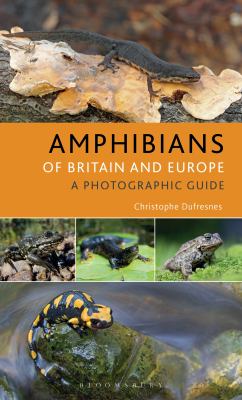 Amphibians of Britain and Europe : A Photographic Guide