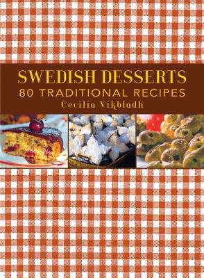Swedish Desserts : 80 Traditional Recipes