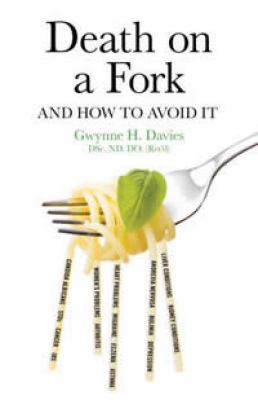 Death on a Fork : And How to Avoid It