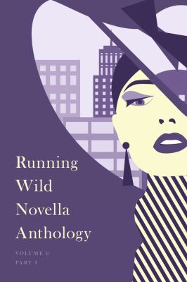 Running Wild Novella Anthology, Volume 6 Book 1