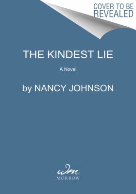The Kindest Lie : A Novel