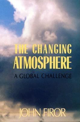 The Changing Atmosphere : A Global Challenge