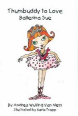 Thumbuddy to Love-Ballerina Sue