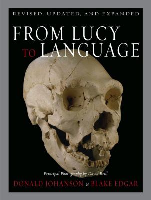 From Lucy to Language : Revised, Updated, and Expanded