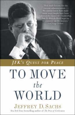 To Move the World : JFK's Quest for Peace