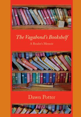 The Vagabond's Bookshelf : A Reader's Memoir