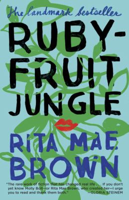 Rubyfruit Jungle : A Novel