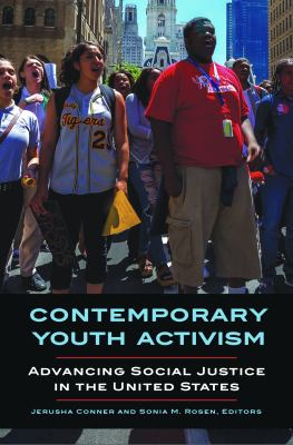 Contemporary Youth Activism : Advancing Social Justice in the United States