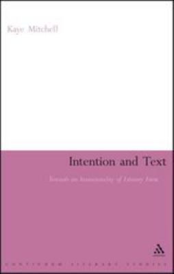 Intention and Text : Towards an Intentionality of Literary Form