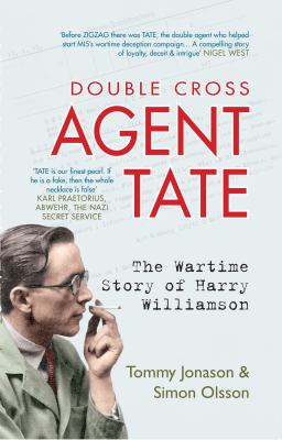 Agent Tate : The Wartime Story of Harry Williamson