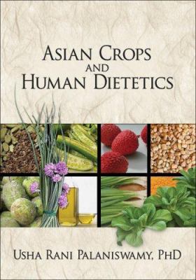 Asian Crops and Human Dietetics