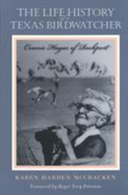 The Life History of a Texas Birdwatcher : Connie Hagar of Rockport