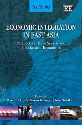 Economic Integration in East Asia : Perspectives from Spatial and Neoclassical Economics