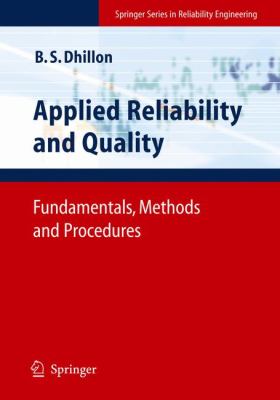 Applied Reliability and Quality : Fundamentals, Methods and Procedures