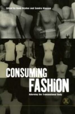 Consuming Fashion : Adorning the Transnational Body