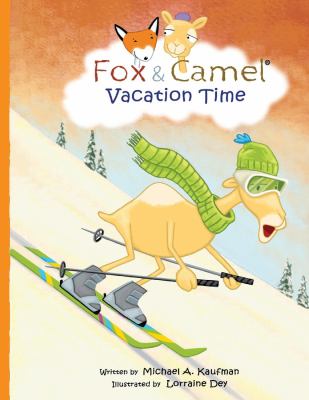 Fox and Camel - Vacation Time
