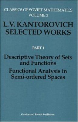 Descriptive Theory of Sets and Functions. Functional Analysis in Semi-Ordered Spaces Pt. I, Vol. 3