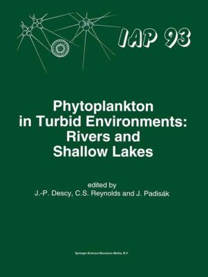 Phytoplankton in Turbid Environments : Rivers and Shallow Lakes