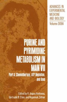 Purine and Pyrimidine Metabolism in Man Vol. 7A : Chemotherapy, ATP Depletion and Gout