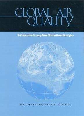 Global Air Quality : An Imperative for Long-Term Observational Strategies
