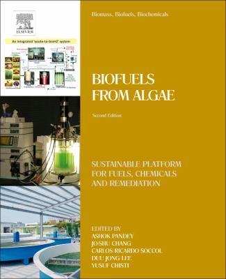 Biomass, Biofuels and Biochemicals : Biofuels from Algae