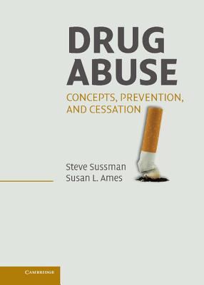 Drug Abuse : Concepts, Prevention, and Cessation