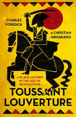 Toussaint Louverture : A Political Biography