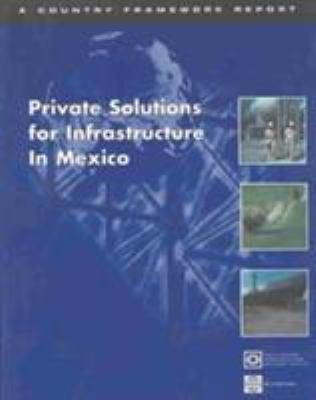 Private Solutions for Infrastructure in Mexico