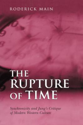 The Rupture of Time : Synchronicity and Jung's Critique of Modern Western Culture