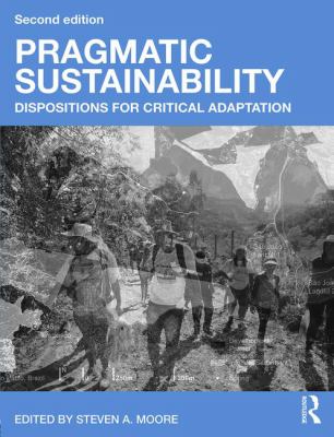 Pragmatic Sustainability : Dispositions for Critical Adaptation