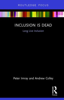 Inclusion Is Dead : Long Live Inclusion