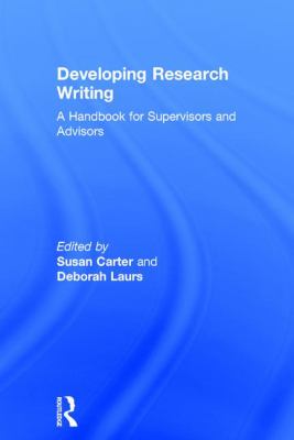 Developing Research Writing : A Handbook for Supervisors and Advisors