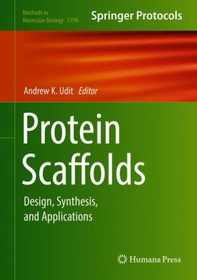 Protein Scaffolds : Design, Synthesis, and Applications