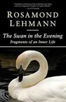 The Swan in the Evening : Fragments of an Inner Life