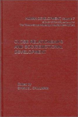 Close Relationships and Socioemotional Development
