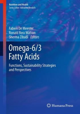 Omega-6/3 Fatty Acids : Functions, Sustainability Strategies and Perspectives