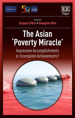 The Asian 'Poverty Miracle' : Impressive Accomplishments or Incomplete Achievements?