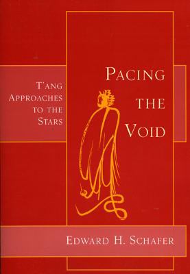 Pacing the Void : T'ang Approaches to the Stars
