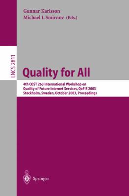Quality for All : 4th COST 263 International Workshop on Quality of Future Internet Services, QoFIS 2003, Stockholm, Sweden, October 2003, Proceedings