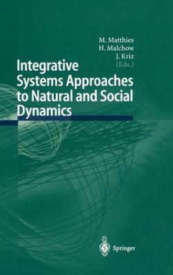 Integrative Systems Approaches to Natural and Social Dynamics : Systems Science 2000