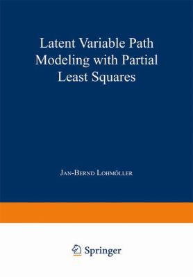 Latent Variable Path Modeling with Partial Least Squares