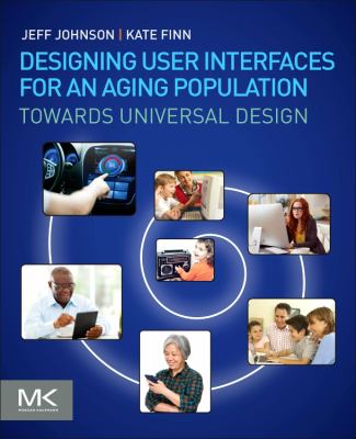 Designing User Interfaces for an Aging Population : Towards Universal Design