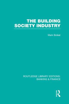 Building Society Industry (RLE Banking and Finance)
