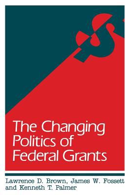 The Changing Politics of Federal Grants