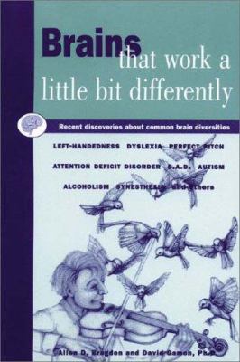 Brains That Work a Little Bit Differently : Recent Discoveries about Common Mental Diversities